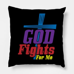 God Fights For Me Tee Pillow