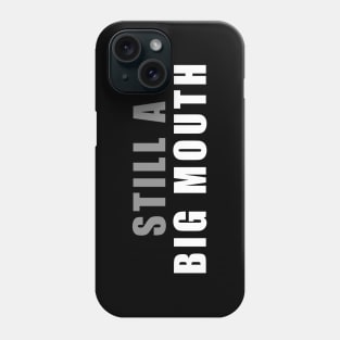 Big Mouth Phone Case