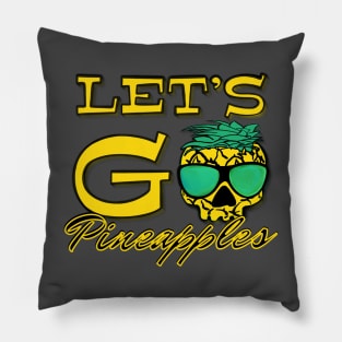 Let’s go pineapples lets go crazy tropical southern hospitality Pillow