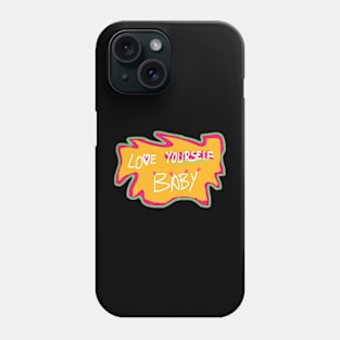 Love Yourself Baby Phone Case