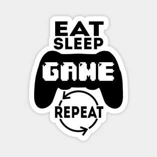 Eat sleep game repeat Magnet