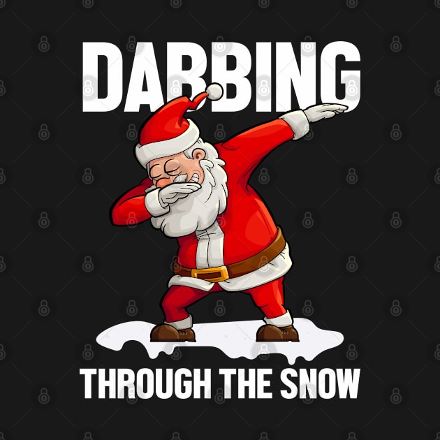 Dabbing through the snow Christmas gift by TeeGuarantee