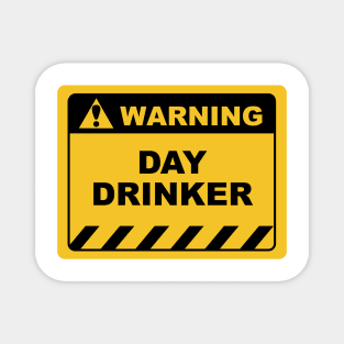 Funny Human Warning Label / Sign DAY DRINKER Sayings Sarcasm Humor Quotes Magnet