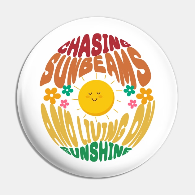 Chasing sunbeams and living on sunshine Pin by Graphic_01_Sl