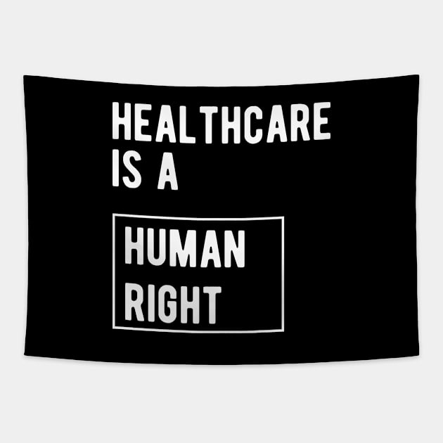 Healthcare is a human right Tapestry by KC Happy Shop