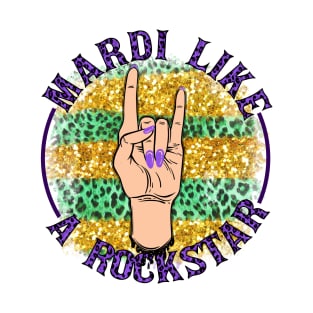 Mardi Like A Rockstar T-Shirt