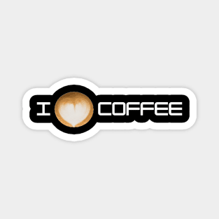 I love coffee Magnet