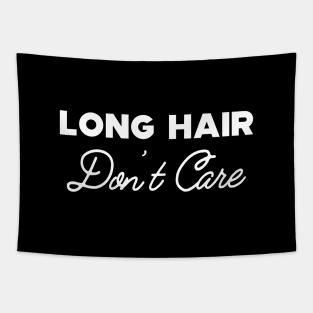Long Hair Don't care Tapestry