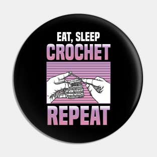 Funny Eat Sleep Crochet Repeat Cute Crocheting Pin