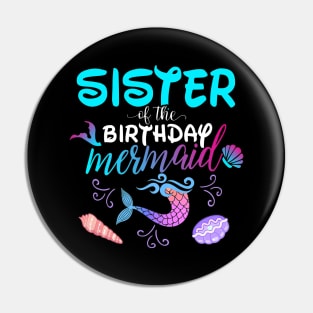 Sister Of The Birthday Mermaid Matching Family Pin