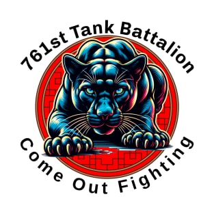 761st Tank Battalion "Come Out Fighting" T-Shirt