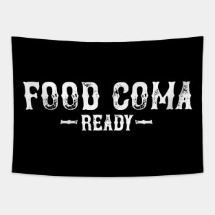 Food Coma Ready Tapestry