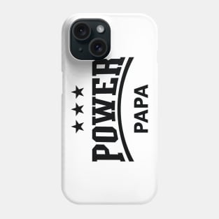 Power Papa (Dad / Daddy / Father’s Day / Black) Phone Case