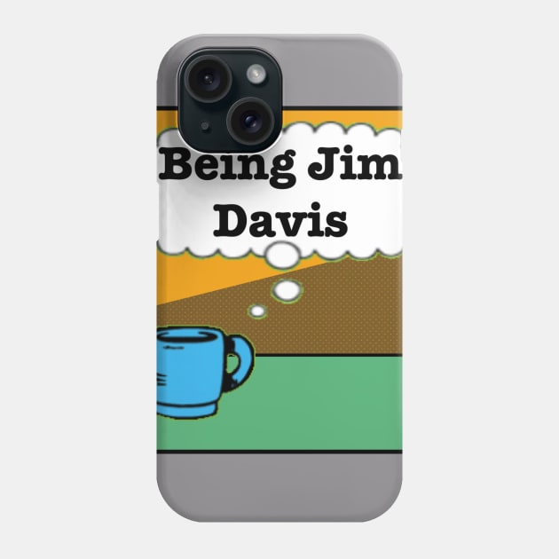 Being Jim Davis Coffee Logo Phone Case by Pitch Drop Store