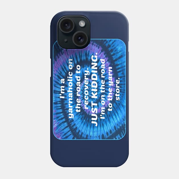 Yarnaholic Phone Case by ARTWORKandBEYOND