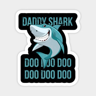 Daddy Shark Lover Dad Doo Doo Doo Fathers Day Magnet