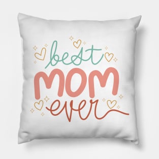 Best Mom Ever Funny Style Pillow