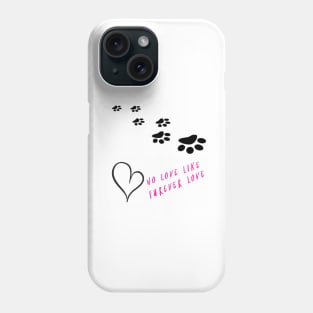 Furever love, valentine gift for animal lovers. Phone Case