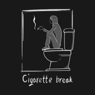 Cigarette break (white version) T-Shirt