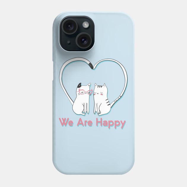 We Are Happy Phone Case by TomCage