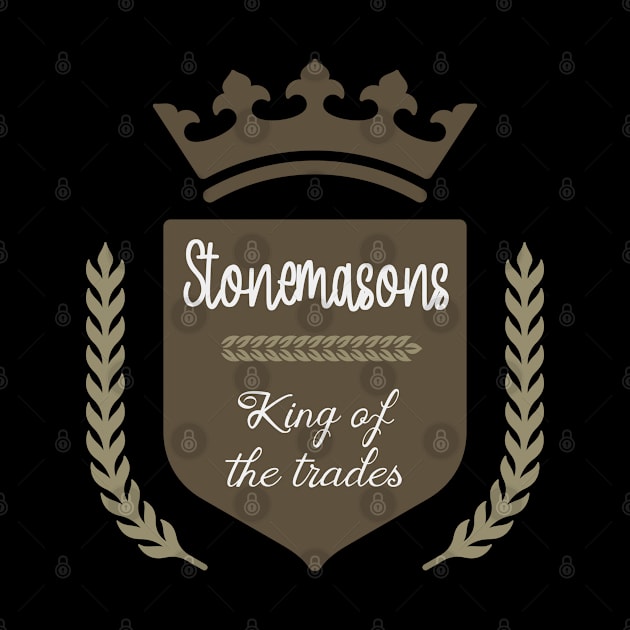 Stonemasons king of the trades by artsytee