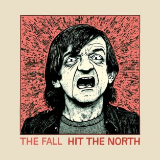 ThE faLL - HiT tHe noRth T-Shirt