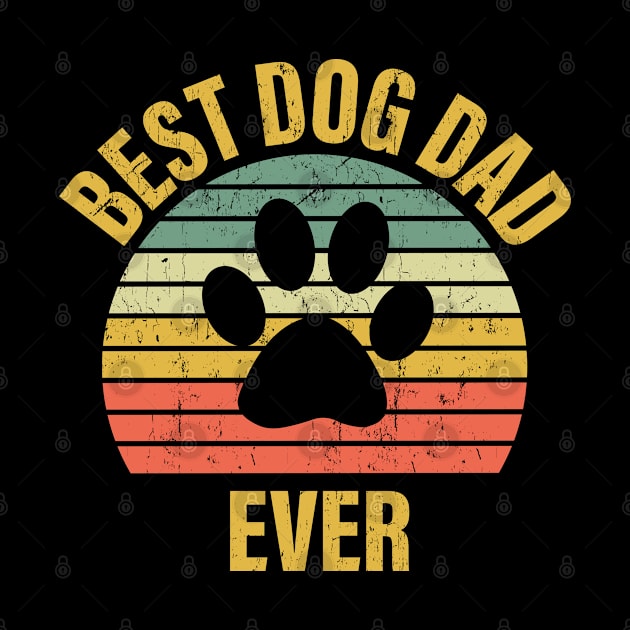 Best Dog Dad Ever by Rise And Design