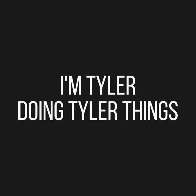 I'm Tyler doing Tyler things by omnomcious