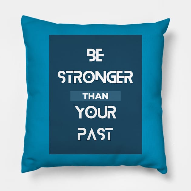 Dark blue Pillow by Be stronger than your past