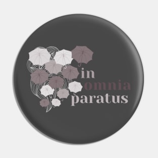 In Omnia Paratus Pin