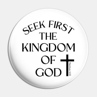 SEEK FIRST THE KINGDOM OF GOD Pin