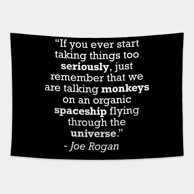 Joe Rogan Organic Spaceship Quote Tapestry by zap