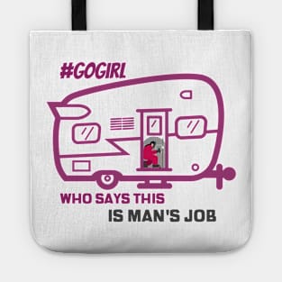 Who Says This is a Man's Job Tote