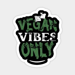 Vegan Vibes Only Magnet