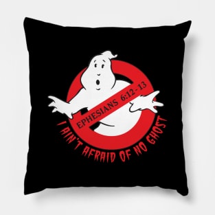 I Ain't Afraid of No Ghost Pillow