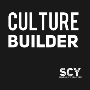 Culture Builder T-Shirt