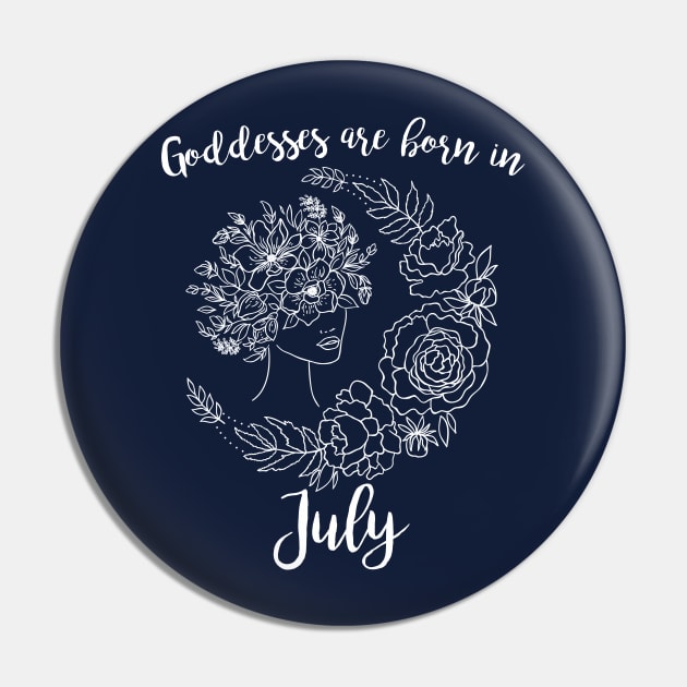 Goddesses are born in July Pin by DeesDeesigns