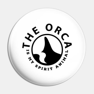 The orca is my spirit animal Pin