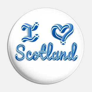 I Love Scotland 3D Text Pin