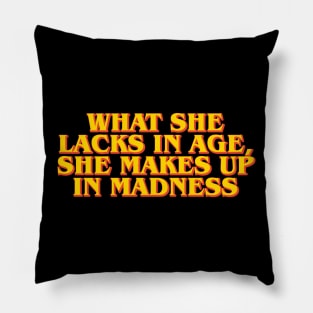 age x madness Pillow