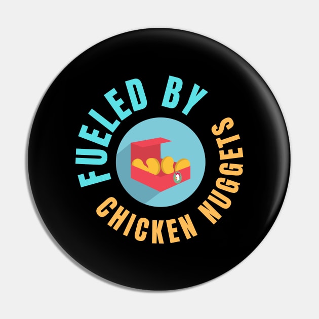 Fueled By Chicken Nuggets Funny Junk Food Lovers Gift Pin by nathalieaynie