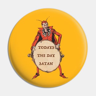 Todays the day Pin