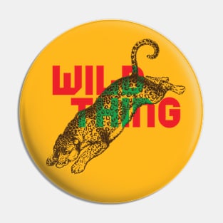 Wild Thing! Pin