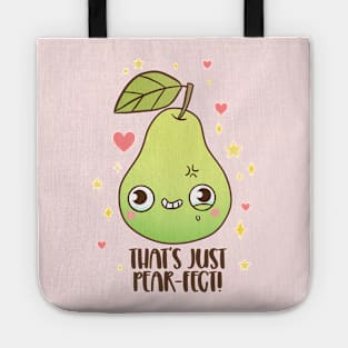 That's just pear-fect! A funny and cute fruit pun Tote