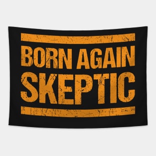 Born Again Skeptic - Distressed Texture Grunge Typography Tapestry