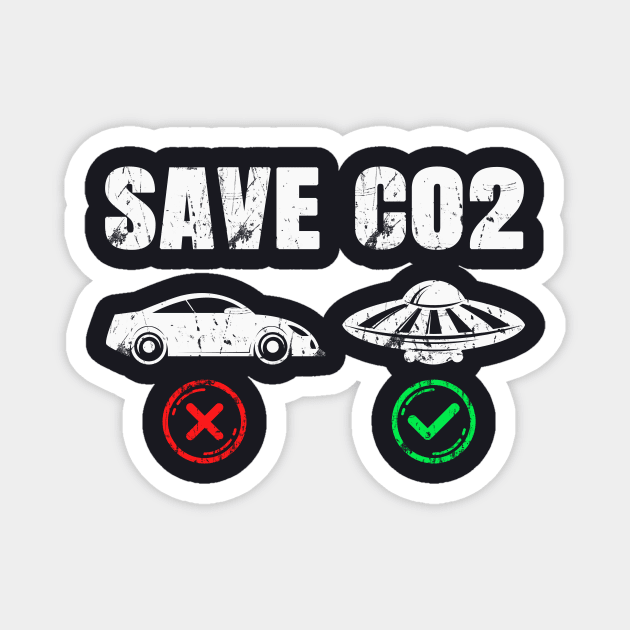 Save CO2 Emission Reduction UFO Climate Change Magnet by Foxxy Merch