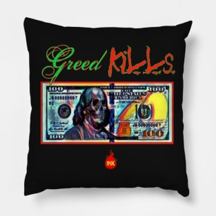 Greed Kills Pillow