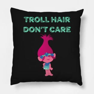 Troll Hair Don't Care Shirt Pillow