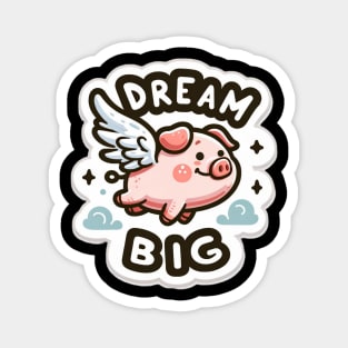 Flying Pig -  Dream Big Magnet