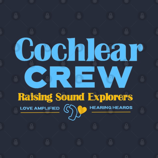 Cochlear Crew Raising Sound Explorers | Cochlear Implant by RusticWildflowers